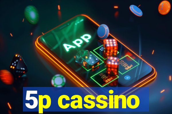 5p cassino